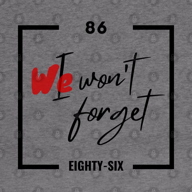 86 Squad We Wont Forget | 86 Eighty Six Anime | Spearhead Squadron Fan Art | 86 Anime Quotes | Otaku Gifts by mschubbybunny